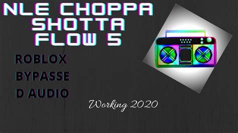 shotta flow roblox id bypassed.